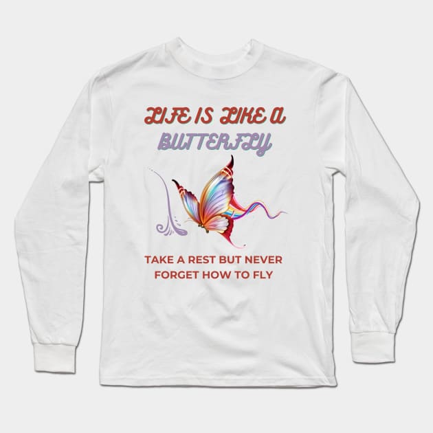 life is like a butterfly Long Sleeve T-Shirt by OrionBlue